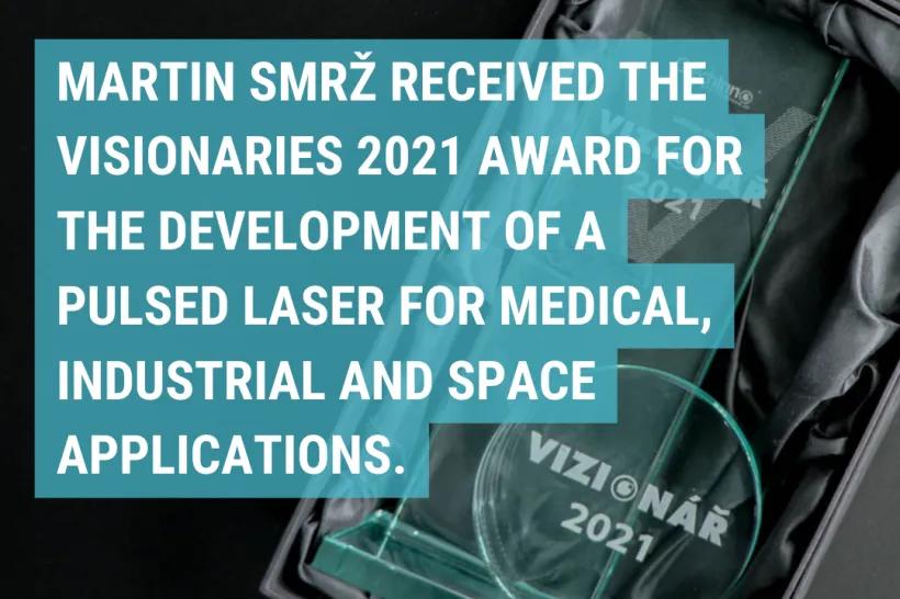 Martin Smrž převzal ocenění Vizionáři 2021 za vývoj pulzního laseru pro medicínské, průmyslové a vesmírné aplikace. (1080 × 1080 px) (1).png